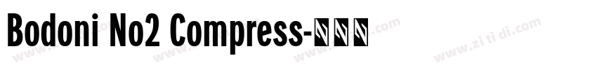 Bodoni No2 Compress字体转换